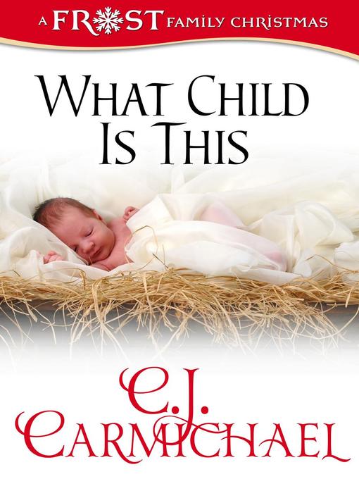 Title details for What Child Is This by C. J. Carmichael - Available